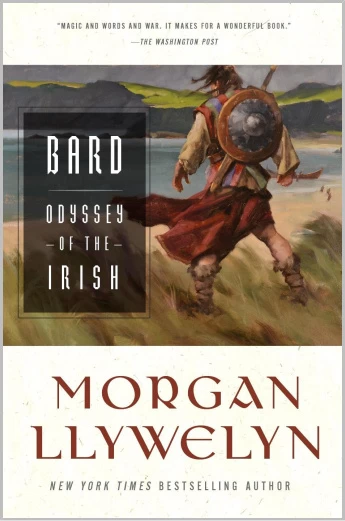 Bard: The Odyssey of the Irish by Morgan Llywelyn
