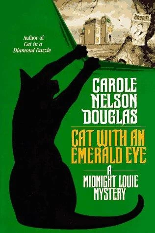 Cat With an Emerald Eye (Midnight Louie Mysteries #6) by Carole Nelson Douglas