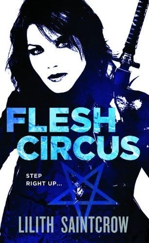 Flesh Circus (The Jill Kismet Series #4) by Lilith Saintcrow