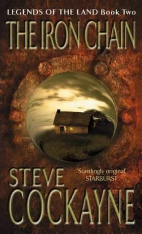 The Iron Chain (Legends of the Land #2) by Steve Cockayne