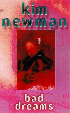 Bad Dreams by Kim Newman