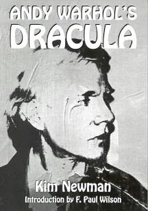 Andy Warhol's Dracula by Kim Newman