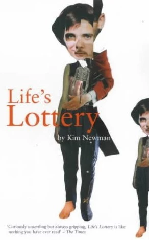 Life's Lottery by Kim Newman