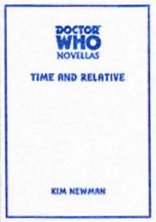 Time and Relative (Doctor Who Novellas #1) by Kim Newman