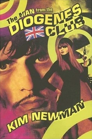The Man from the Diogenes Club (The Diogenes Club) by Kim Newman