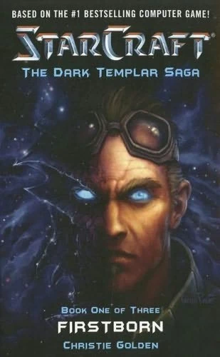 Firstborn (StarCraft: The Dark Templar Saga #1) by Christie Golden