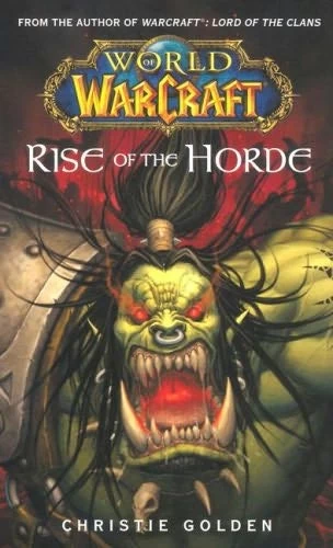 Rise of the Horde (WarCraft: World of WarCraft) by Christie Golden