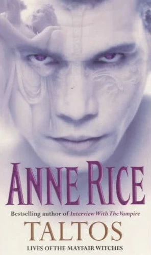 Taltos (Lives of the Mayfair Witches #3) by Anne Rice