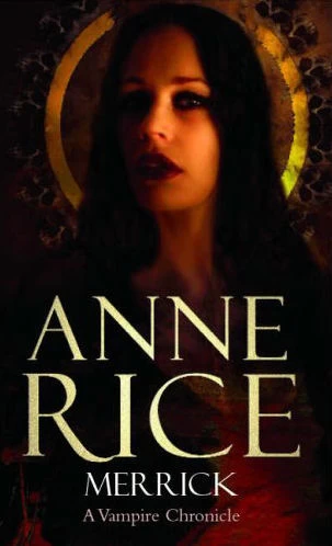 Merrick (The Vampire Chronicles #7) by Anne Rice