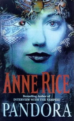 Pandora (New Tales of the Vampires) by Anne Rice