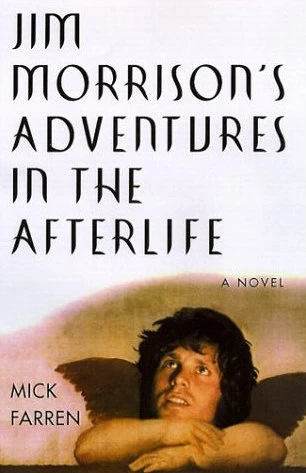 Jim Morrison's Adventures in the Afterlife by Mick Farren