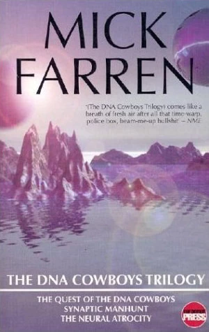 The DNA Cowboys Trilogy (DNA Cowboys) by Mick Farren