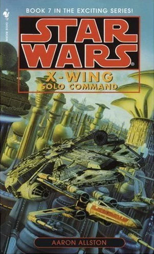 Solo Command (Star Wars: The X-Wing Series #7) by Aaron Allston