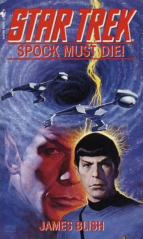 Spock Must Die! by James Blish
