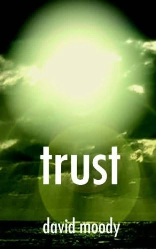 Trust by David Moody