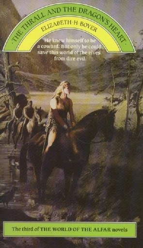 The Thrall and the Dragon's Heart (The World of the Alfar #3) by Elizabeth H. Boyer
