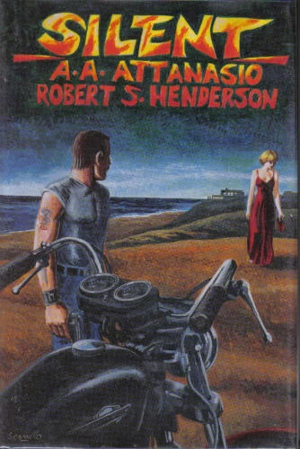 Silent by A. A. Attanasio, Robert S. Henderson