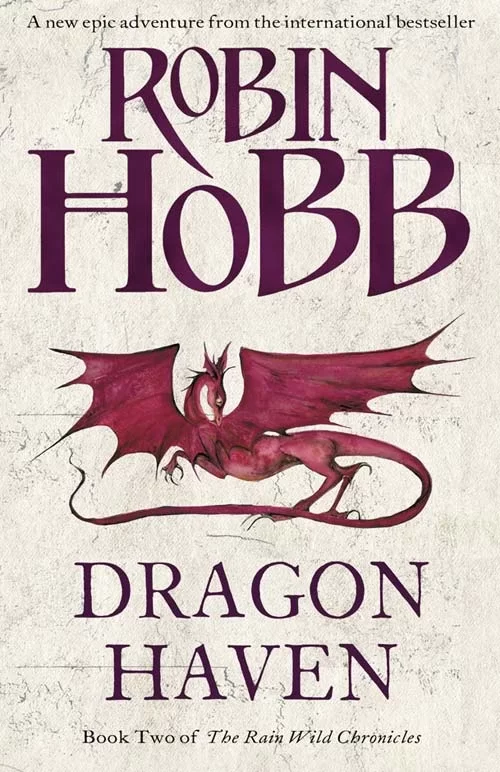 Dragon Haven (The Rain Wild Chronicles #2) by Robin Hobb
