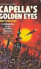 Capella's Golden Eyes by Christopher Evans