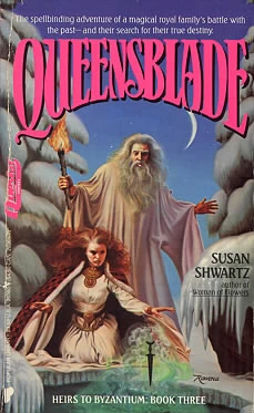Queensblade (Heirs to Byzantium Trilogy #3) by Susan Shwartz