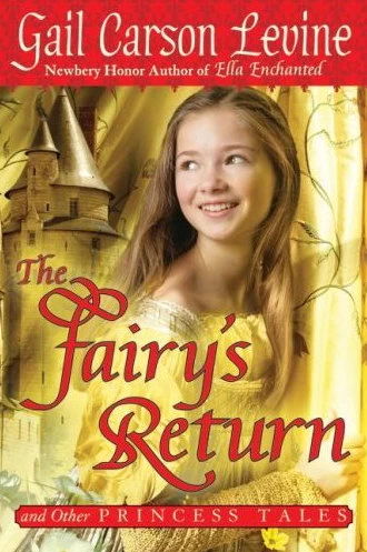 The Fairy's Return and Other Princess Tales (The Princess Tales) by Gail Carson Levine