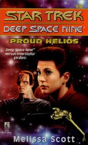 Proud Helios (Star Trek: Deep Space Nine #9) by Melissa Scott