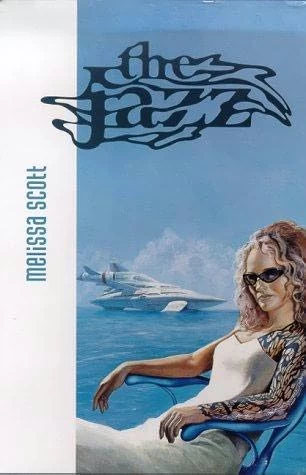 The Jazz by Melissa Scott