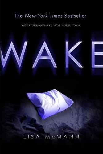Wake (Wake #1) by Lisa McMann
