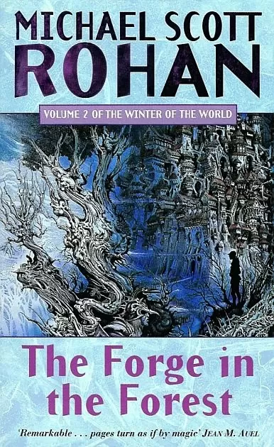 The Forge in the Forest (The Winter of the World #2) by Michael Scott Rohan