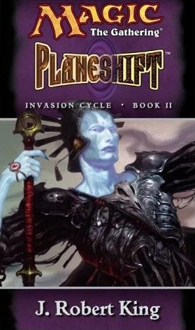 Planeshift (Magic: The Gathering: Invasion Cycle #2) by J. Robert King