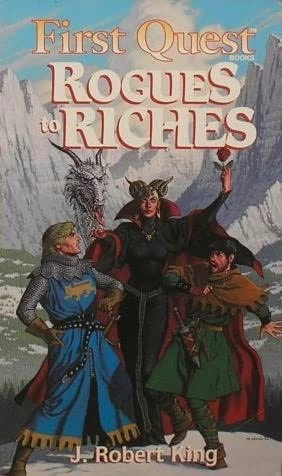 Rogues to Riches (First Quest) by J. Robert King