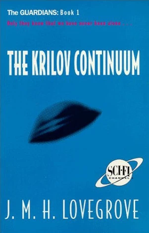 The Krilov Continuum (The Guardians #1) by J. M. H. Lovegrove