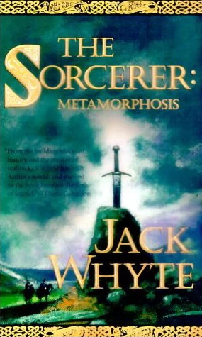 Sorcerer: Metamorphosis (The Camulod Chronicles #6) by Jack Whyte