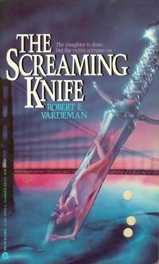 The Screaming Knife (Peter Thorne #1) by Robert E. Vardeman