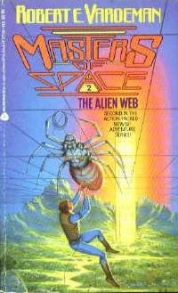 The Alien Web (Masters of Space #2) by Robert E. Vardeman