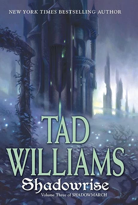 Shadowrise (Shadowmarch #3) by Tad Williams