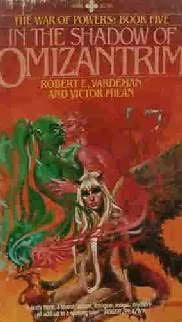 In the Shadow of Omizantrim (The War of Powers #5) by Victor Milán, Robert E. Vardeman