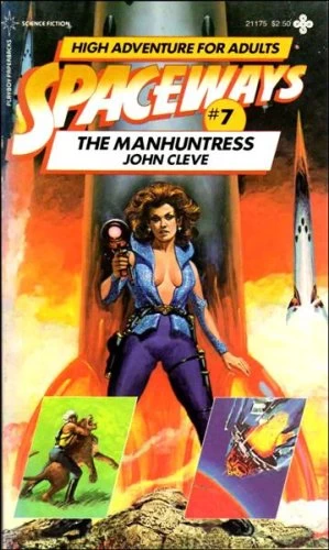 The Manhuntress (Spaceways #7) by John Cleve, Geo. W. Proctor