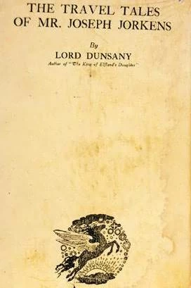 The Travel Tales of Mr. Joseph Jorkens (Jorkens #1) by Lord Dunsany