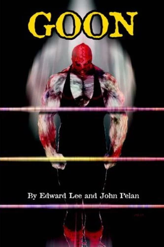 Goon by Edward Lee, John Pelan