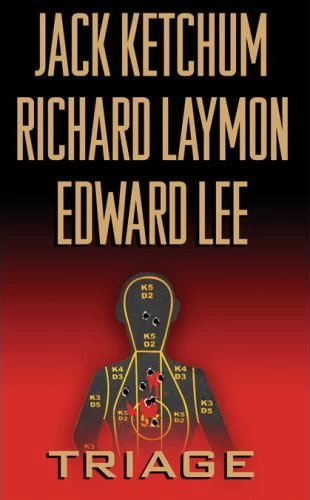 Triage by Edward Lee, Jack Ketchum, Richard Laymon