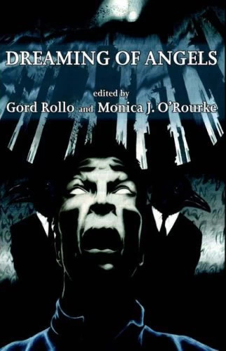 Dreaming of Angels by Gord Rollo, Monica J. O'Rourke