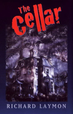 The Cellar (The Beast House Chronicles #1) by Richard Laymon