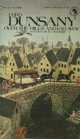 Over the Hills and Far Away by Lord Dunsany