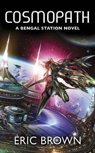 Cosmopath (Bengal Station Trilogy #3) by Eric Brown