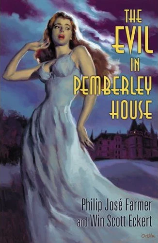 The Evil in Pemberley House by Philip José Farmer, Win Scott Eckert