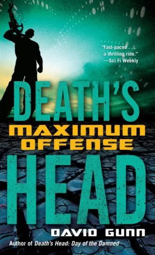 Maximum Offense (Death's Head #2) by David Gunn