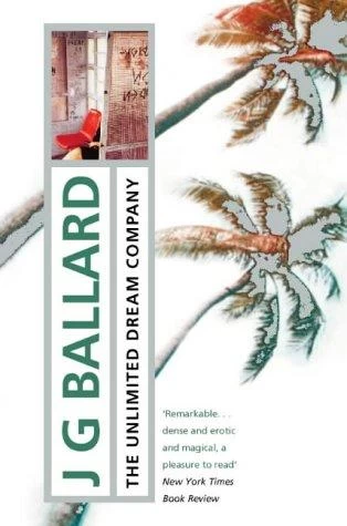 The Unlimited Dream Company by J. G. Ballard