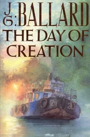 The Day of Creation by J. G. Ballard