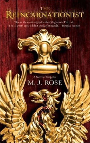 The Reincarnationist (Reincarnationist #1) by M. J. Rose